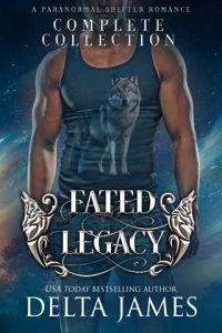 Fated Legacy Complete Collection by Delta James EPUB & PDF