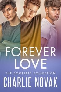 Forever Love: The Complete Collection by Charlie Novak EPUB & PDF