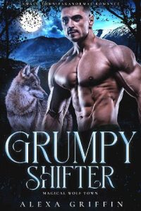 Grumpy Shifter by Alexa Griffin EPUB & PDF