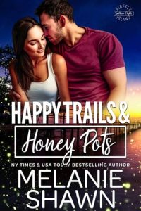 Happy Trails & Honey Pots by Melanie Shawn EPUB & PDF