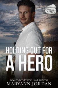 Holding Out for a Hero by Maryann Jordan EPUB & PDF