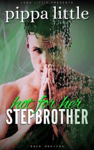 Hot For Her Stepbrother by Pippa Little EPUB & PDF