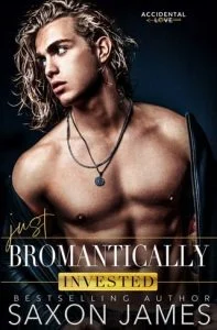 Just Bromantically Invested by Saxon James EPUB & PDF