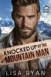 Knocked up By the Mountain Man (Silver Ridge Mountain Men) by Lisa Ryan EPUB & PDF