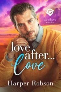 Love After Love (Getaways #2) by Harper Robson EPUB & PDF