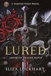 Lured (Amethyst Dagger Mafia #1) by Eliza Lockhart