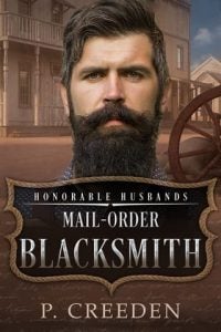 Mail-Order Blacksmith (Honorable Husbands) by P. Creeden EPUB & PDF