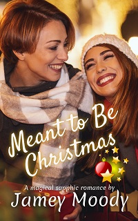 Meant to Be Christmas by Jamey Moody