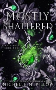 Mostly Shattered by Michelle M. Pillow EPUB & PDF