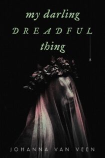 My Darling Dreadful Thing by Johanna van Veen EPUB & PDF