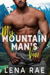 My Mountain Man’s Vow by Lena Rae EPUB & PDF EPUB & PDF