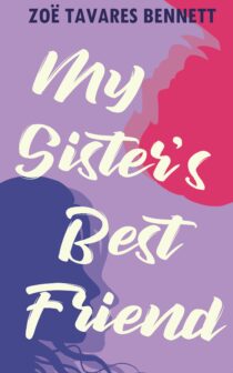 My Sister’s Best Friend by Zoe Tavares Bennett EPUB & PDF