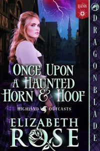 Once Upon a Haunted Horn and Hoof by Elizabeth Rose EPUB & PDF