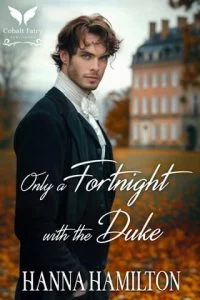 Only a Fortnight with the Duke by Hanna Hamilton EPUB & PDF