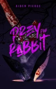 Prey for Rabbit (Holiday Horrors #3) by Aiden Pierce EPUB & PDF