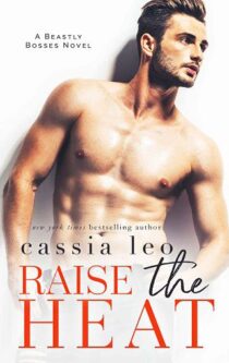 Raise the Heat by Cassia Leo EPUB & PDF