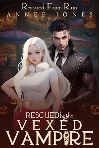 Rescued By the Vexed Vampire by Annee Jones