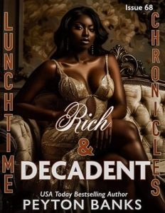 Rich & Decadent by Peyton Banks EPUB & PDF