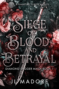 Siege of Blood and Betrayal by JL Madore