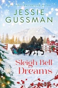 Sleigh Bell Dreams (Mistletoe Meadows Sweet Christmas #1) by Jessie Gussman EPUB & PDF