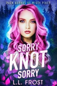 Sorry Knot Sorry by L.L. Frost EPUB & PDF