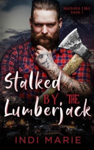 Stalked By the Lumberjack by Indi Marie EPUB & PDF