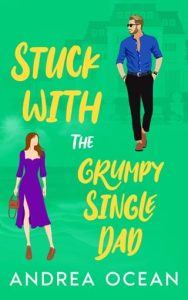 Stuck With the Grumpy Single Dad by Andrea Ocean EPUB & PDF