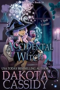 The Accidental Witch by Dakota Cassidy EPUB & PDF