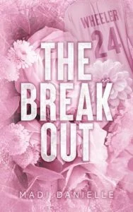 The Break Out by Madi Danielle EPUB & PDF