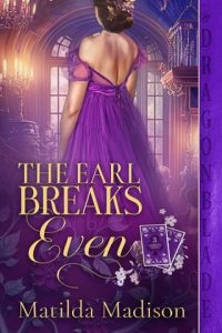 The Earl Breaks Even by Matilda Madison EPUB & PDF