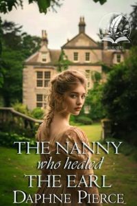 The Nanny Who Healed the Earl by Daphne Pierce EPUB & PDF