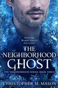 The Neighborhood Ghost (Neighborhood #3) by Christopher M. Mason EPUB & PDF