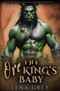 The Orc King’s Baby by Lena Grey EPUB & PDF