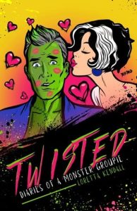 Twisted Diaries of a Monster Groupie by Loretta Kendall EPUB & PDF