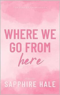 Where We Go From Here by Sapphire Hale EPUB & PDF