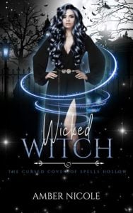 Wicked Witch (The Cursed Coven of Spells Hollow) by Amber Nicole EPUB & PDF