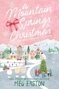 A Mountain Springs Christmas by Meg Easton EPUB & PDF