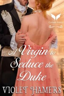 A Virgin to Seduce the Duke by Violet Hamers