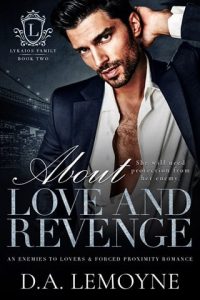 About Love and Revenge by D. A. Lemoyne EPUB & PDF