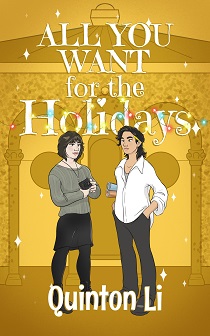 All You Want for the Holidays by Quinton Li