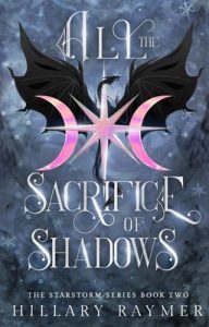 All the Sacrifice of Shadows by Hillary Raymer EPUB & PDF