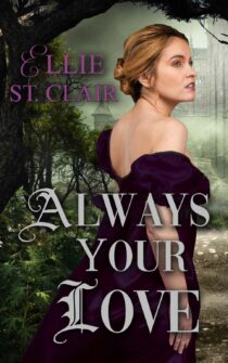 Always Your Love by Ellie St. Clair