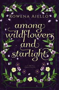 Among Wildflowers and Starlight by Rowena Aiello