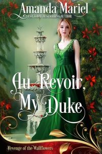 Au Revoir, My Duke by Amanda Mariel EPUB & PDF