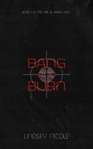 Bang & Burn by Lindsey Nicole EPUB & PDF