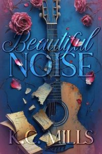 Beautiful Noise by K.C. Mills EPUB & PDF