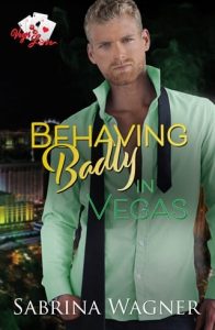 Behaving Badly in Vegas by Sabrina Wagner EPUB & PDF