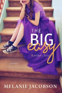 The Big Easy and Other Lies by Melanie Jacobson