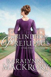 Blinded By Prejudice by KaraLynne Mackrory EPUB & PDF