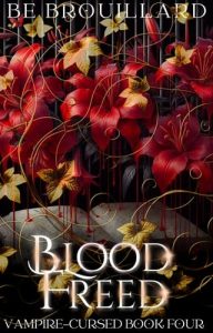 Blood Freed by BE Brouillard EPUB & PDF